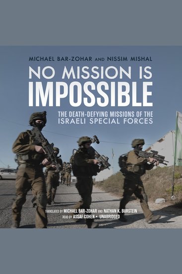 No Mission Is Impossible - The Death-Defying Missions of the Israeli Special Forces - cover