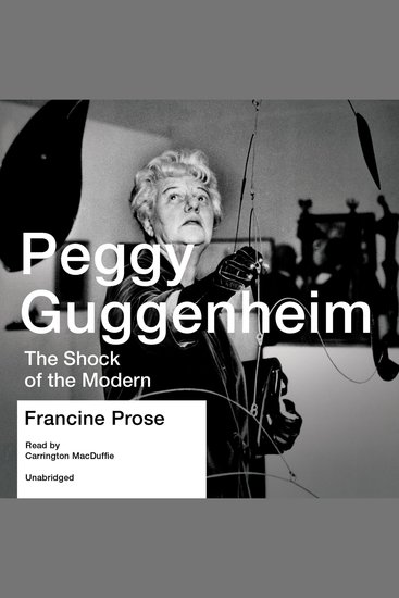 Peggy Guggenheim - The Shock of the Modern - cover
