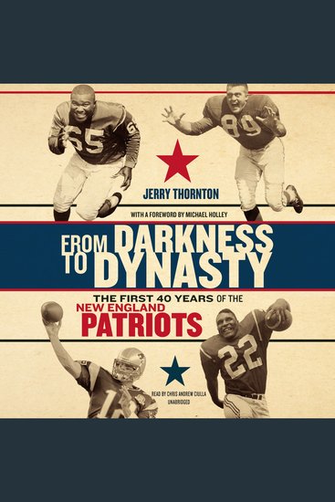 From Darkness to Dynasty - The First 40 Years of the New England Patriots - cover