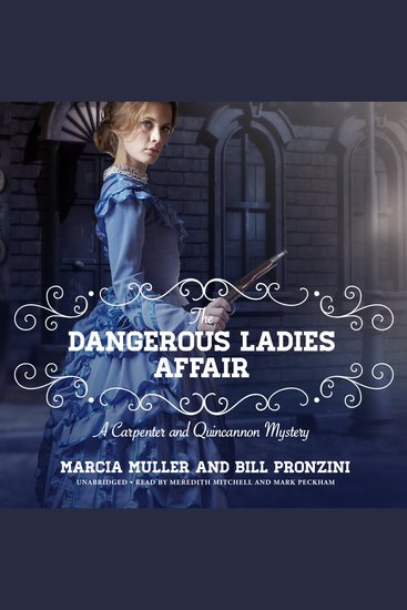 The Dangerous Ladies Affair - A Carpenter and Quincannon Mystery - cover