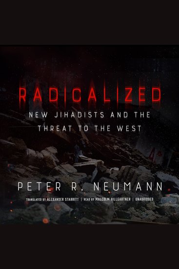 Radicalized - New Jihadists and the Threat to the West - cover