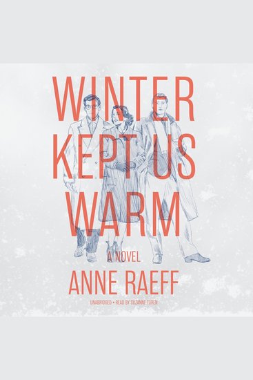 Winter Kept Us Warm - A Novel - cover
