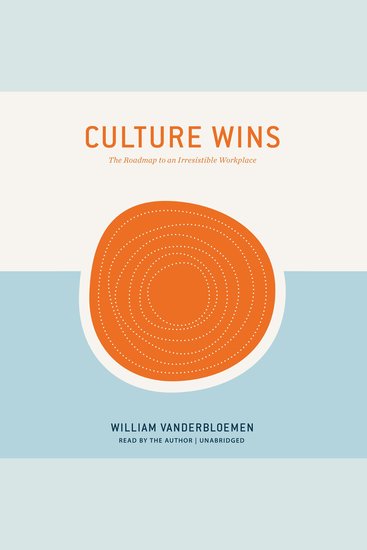 Culture Wins - The Roadmap to an Irresistible Workplace - cover