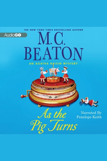As the Pig Turns - An Agatha Raisin Mystery - cover