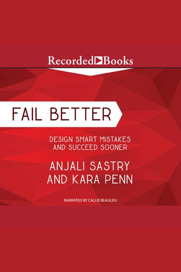 Fail Better - Design Smart Mistakes and Succeed Sooner - cover