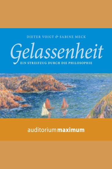 Gelassenheit - Ein Streifzug durch die Philosophie (Ungekürzt) - cover