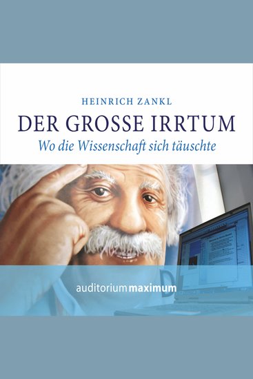 Der grosse Irrtum - Wo die Wissenschaft sich täuschte - cover