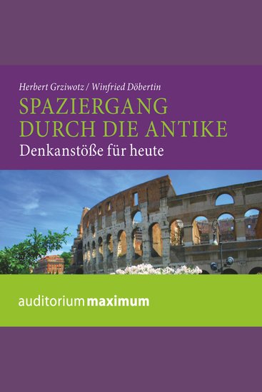 Spaziergang durch die Antike - Denkanstöße für heute (Ungekürzt) - cover