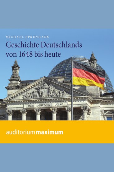 Geschichte Deutschlands von 1648 bis heute (Ungekürzt) - cover