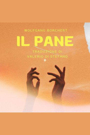 Il pane - Traduzione di Valerio Di Stefano - cover