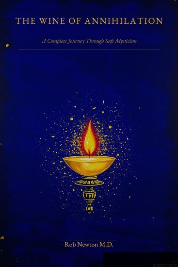 WINE OF ANNIHILATION THE - A Complete Journey Through Sufi Mysticism - cover