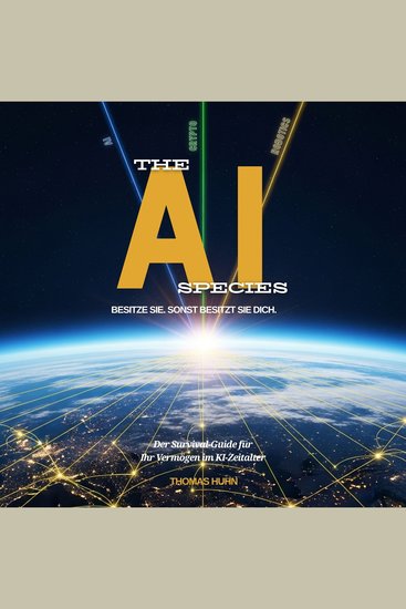 The AI Species - Der Survival-Guide für Ihr Vermögen im KI-Zeitalter - cover