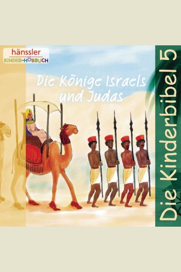 Die Könige Israels und Judas - Die Kinderbibel - Folge 5 - cover