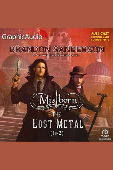 The Lost Metal (1 of 2) [Dramatized Adaptation] - Mistborn 7 - cover