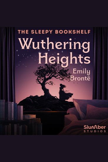 Wuthering Heights - A soothing reading for sleep and relaxation - cover