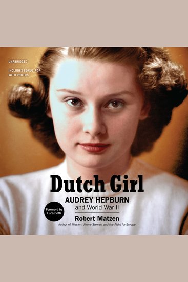 Dutch Girl - Audrey Hepburn and World War II - cover