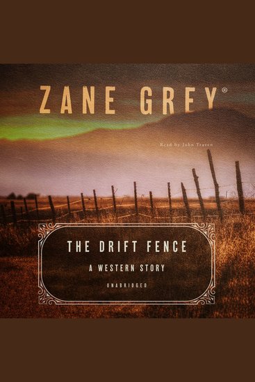 The Drift Fence - A Western Story - cover