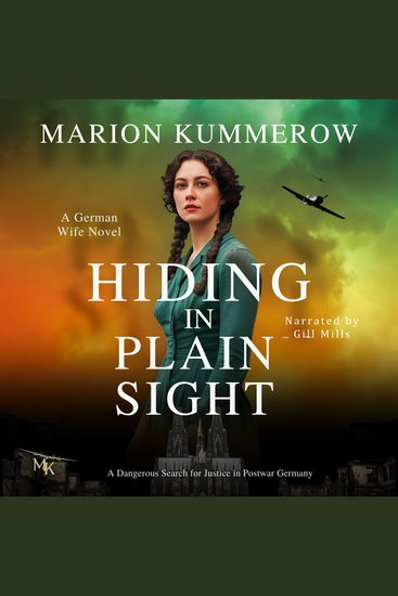 Hiding in Plain Sight - A German Wife Novel - A Dangerous Search for Justice in Postwar Germany - cover