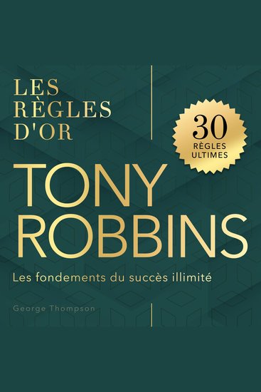 Tony Robbins - Les règles d'or - Les fondements du succès illimité (Non abrégé) - cover