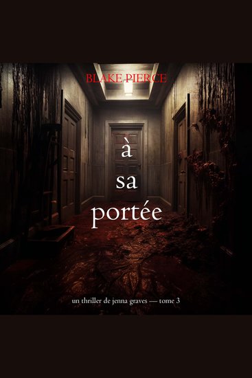 À sa portée (Un thriller de Jenna Graves — tome 3) - Narration par une voix synthétisée - cover