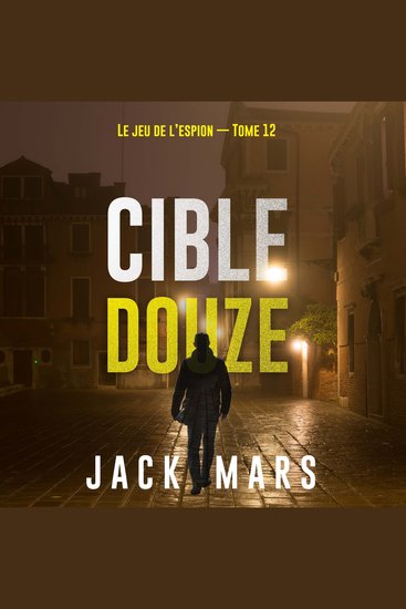 Cible douze (Le jeu de l’espion — Tome 12) - Narration par une voix synthétisée - cover