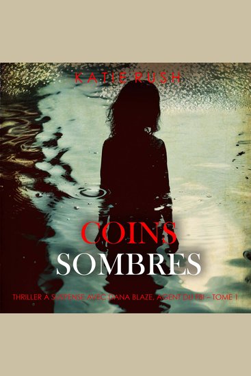 Coins sombres (Thriller À suspense avec Dana Blaze agent du FBI – Tome 1) - Narration par une voix synthétisée - cover