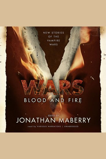 V Wars: Blood and Fire - New Stories of the Vampire Wars - cover