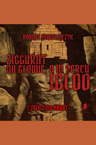 Ziggurat na głowie a w sercu igloo - cover