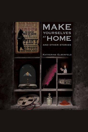Make Yourselves at Home: And Other Stories - cover