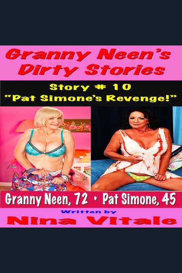 Granny Neen’s Dirty Stories Story # 10 - “Pat Simone’s Revenge!” - cover