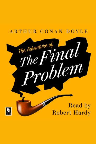 Adventure of the Final Problem The: A Sherlock Holmes Adventure (Argo Classics) - cover
