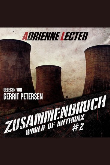 Zusammenbruch - Band 2 der World of Anthrax - Zombieapokalypse - Reihe - cover