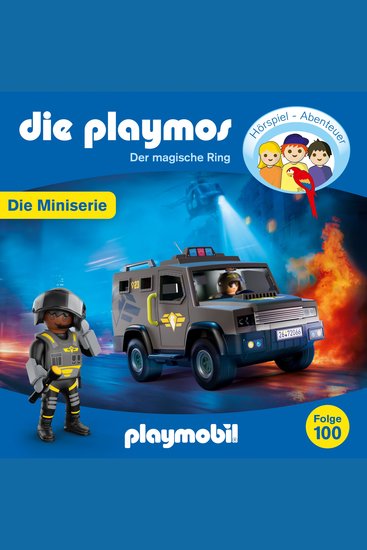 Die Playmos - Überfall auf die SWAT-Zentrale Folge 100: Der magische Ring - Episode 9 (Ungekürzt) - cover