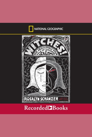 Witches! - The Absolutely True Tale of Disaster in Salem - cover