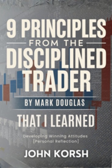 9 Principles From The Disciplined Trader by Mark Douglas That I Learned - Developing Winning Attitudes [Personal Reflection] - cover