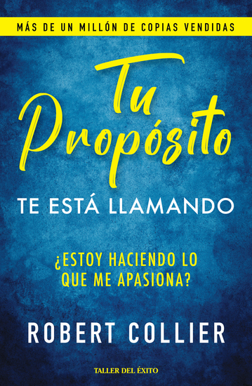 Tu propósito: Te está llamando - ¿Estoy haciendo lo que me apasiona? - cover