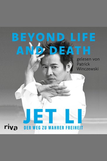 Beyond Life and Death - Der Weg zu wahrer Freiheit | Die Autobiografie der Ikone von Kampfkunst und Martial-Arts | Deutsche Ausgabe - cover