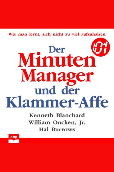 Der Minuten Manager und der Klammer-Affe - Wie man lernt sich nicht zu viel aufzuhalsen - cover