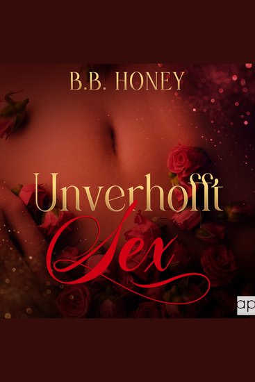 Unverhofft Sex Band 2 - Erotische Abenteuer - cover