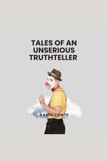 Tales of an Unserious Truthteller - cover