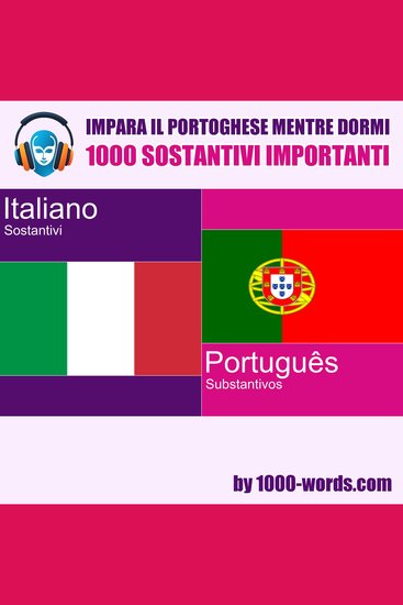 Impara il portoghese mentre dormi - 1000 sostantivi importanti - 1000 sostantivi importanti - cover