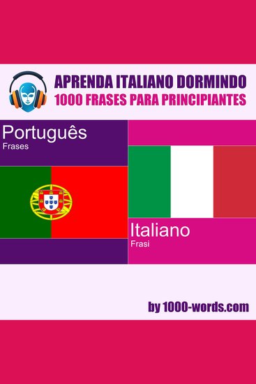 Aprenda italiano dormindo – 1000 frases para principiantes - 1000 frases para principiantes - cover