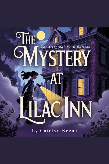 The Mystery At Lilac Inn - The Original 1930s Girl Detective Adventure - cover