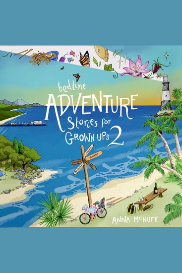 Bedtime Adventure Stories For Grown Ups 2 - True travel stories about freedom family chaos and escaping the everyday - cover