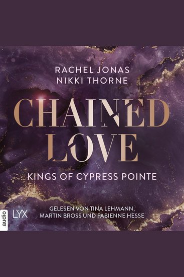 Kings of Cypress Pointe - Chained Love - The Golden Boys Teil 6 (Ungekürzt) - cover