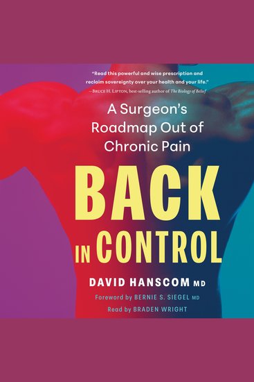 Back in Control - A Surgeon’s Roadmap Out of Chronic Pain - cover