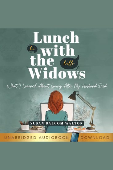 Lunch with the Widows - What I Learned About Living After My Husband Died - cover