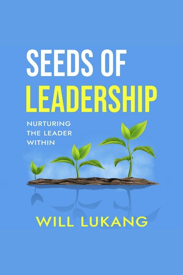 Seeds of Leadership - Nurturing the Leader Within - cover