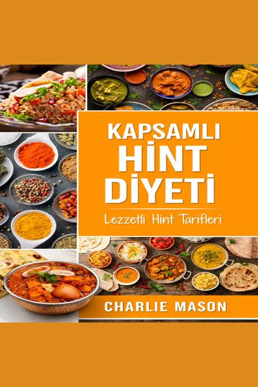 Eksiksiz Hint Mutfağı: En Lezzetli Hint Yemek Tarifleri - cover