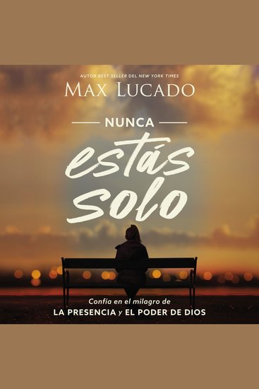 Nunca estás solo - Confía en el milagro de la presencia y el poder de Dios - cover